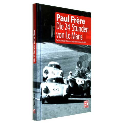 Die 24 Stunden von Le Mans - by Paul Frère