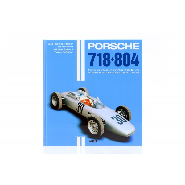 Porsche 718 & 804 - Aventuras de Fórmula en la era del litro y medio - por Jost Neßhöver