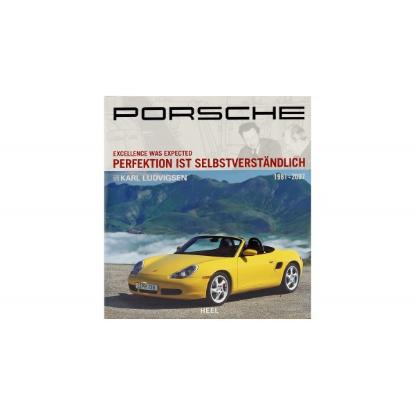 Porsche 1981-2007 - Perfection is a given - Volume 3 - by Karl Ludvigsen