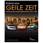 Einfach eine GEILE ZEIT - Deutsche Rennsport Meisterschaft 1972 - 1985 - by Gustav Büsing & Uwe Mahla