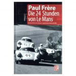 Die 24 Stunden von Le Mans - von Paul Frère