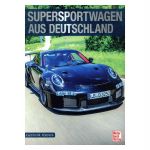 Supersportwagen aus Deutschland - por Joachim M. Köstnick