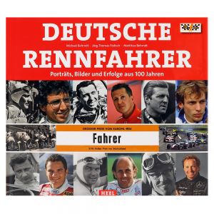 100 Jahre Deutsche Rennfahrer Porträts, Bilder und Erfolge